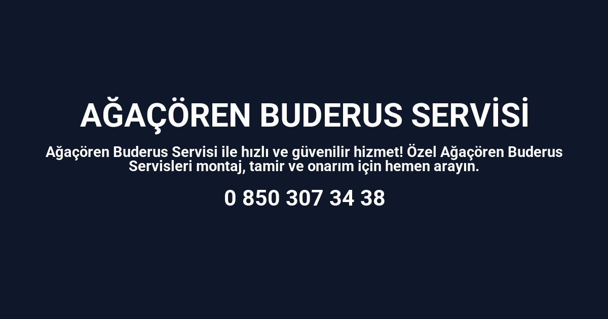 Ağaçören Buderus Servisi